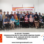 In House Training Peningkatan Mutu dan Keselamatan Pasien di Rumah Sakit (PMKP) (29-30 Januari 2019 RSU Holistic – Purwakarta)