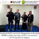 Online Training KAIZEN and LEAN Management in Hospitals “HIGH in quality and value, LOW in cost and time” ( 03-04 Juli 2023 Di Jakarta )
